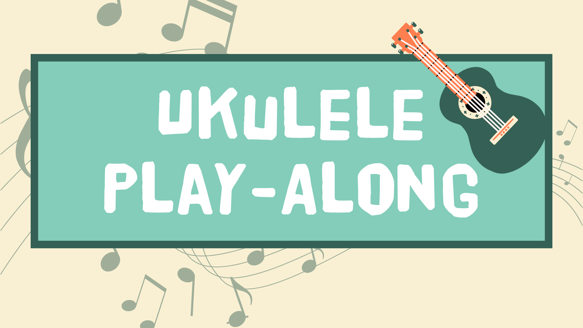 Ukulele Play-Along